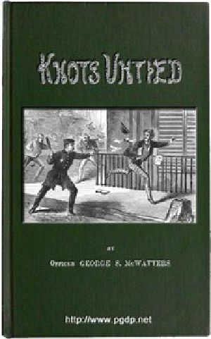 [Gutenberg 46306] • Knots Untied; Or, Ways and By-ways in the Hidden Life of American Detectives